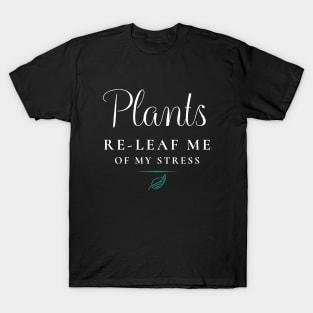 Plant Relief Me Funny Plant Lover T-Shirt